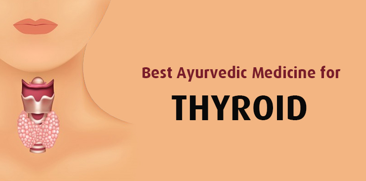 best ayurvedic medicines for thyroid