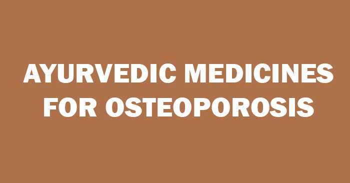 ayurvedic medicines for osteoporosis