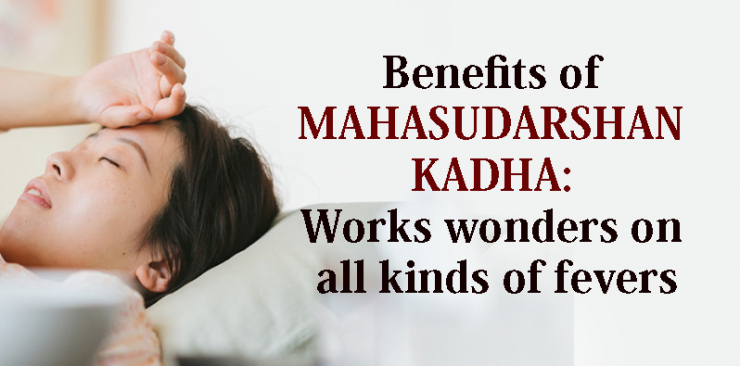 Benefits of Mahasudarshan Kadha